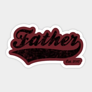 Father Est. 2017 Sticker